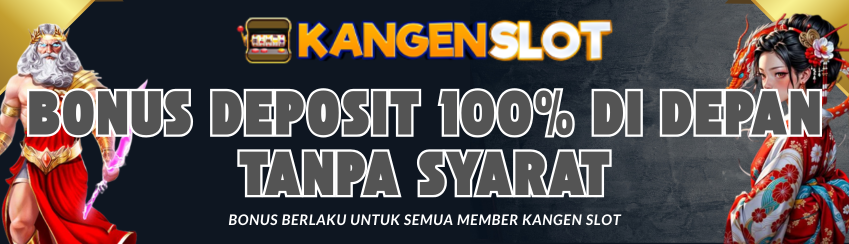 BONUS DEPOSIT 100% TANPA SYARAT